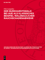 Der Burkhardtswald Bei Aue ALS Klassisches Beispiel Waldbaulicher Rauchschadenabwehr 3112760522 Book Cover