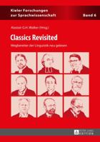 Classics Revisited: Wegbereiter Der Linguistik Neu Gelesen 3631645082 Book Cover