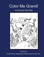 Color Me Grand! a Coloring & Idea Book 1539534030 Book Cover