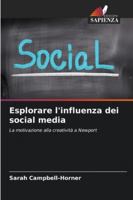 Esplorare l'influenza dei social media (Italian Edition) 6208957370 Book Cover