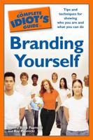 The Complete Idiot's Guide to Branding Yourself 1592578969 Book Cover