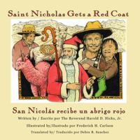Saint Nicholas Gets a Red Coat: San Nicolás recibe un abrigo rojo 1948894459 Book Cover