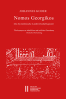 Nomos Georgikos: Das Byzantinische Landwirtschaftsgesetz. Uberlegungen Zu Inhaltlichen Und Zeitlichen Einordnung. Deutsche Ubersetzung 3700186959 Book Cover