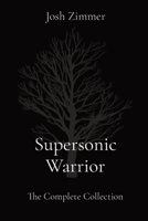 Supersonic Warrior: The Complete Collection 1087940745 Book Cover