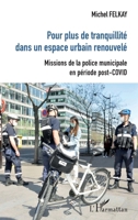Pour plus de tranquilité dans un espace urbain renouvelé: Missions de la police municipale en période post-COVID (French Edition) 234320473X Book Cover
