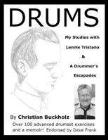 DRUMS: My Studies with Lennie Tristano & A Drummer's Escapades 1793320918 Book Cover