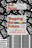 Shaping The Future (Law Attraction) B0CJB2QPCC Book Cover