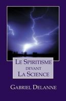 Le Spiritisme devant la science 2329601360 Book Cover