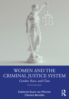 Women and the Criminal Justice System: Gender, Race, and Class 0367774968 Book Cover
