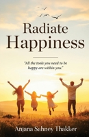 Radiate Happiness B0F8P32322 Book Cover