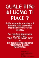 Quale Tipo Di Uomo Ti Piace? Guida Semiseria, Creativa E Di Fantasia Sulla Sessualita Maschile 129169188X Book Cover