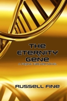 The Eternity Gene B09CRTT8DR Book Cover