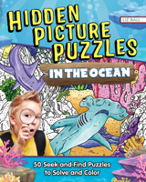 Hidden Picture Puzzles in the Ocean: Seek-And-Find Puzzles to Solve and Color 1641243872 Book Cover