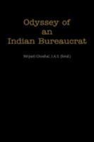 Odyssey of an Indian Bureaucrat 0595347533 Book Cover