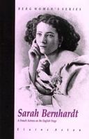 Sarah Bernhardt: A French Actress on the English Stage (Berg Women's Series) 0854960198 Book Cover