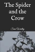 The Spider and the Crow 1983228338 Book Cover