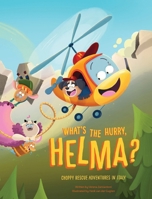 What's the Hurry, Helma?: Choppy Rescue Adventures in Italy B0CNCYVPGD Book Cover