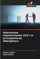 Interazione cliente/cliente (ICC) in un'esperienza alberghiera (Italian Edition) 6209785336 Book Cover