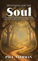Devotions for the Soul: Bite-Sized Christian Devotionals on Grace, Hope, and Everyday Faith for Growing in Christ B0GLJ1ZZ2L Book Cover