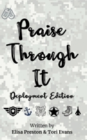 Praise Through It: Deployment Edition null Book Cover