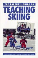 A Parent's Guide to Teaching Skiing 1558703098 Book Cover