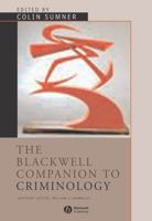 The Blackwell Companion to Criminology (Blackwell Companions to Sociology) 1405175621 Book Cover