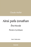 Ainsi parla Jonathan: Être-Monde Pensée et pratiques 2414578173 Book Cover