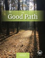 The Good Path: A Study of Proverbs 2 (God's Word by Heart Bible Studies) B0GC1186KK Book Cover