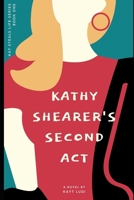 Kathy Shearer's Second Act B08GBCWWXQ Book Cover