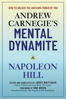 Andrew Carnegie's Mental Dynamite: How to Unlock the Awesome Power of You 1454936096 Book Cover