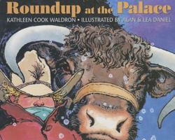 Roundup at the Palace (Northern Lights Books for Children) 0889953198 Book Cover