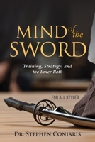 Mind of the Sword: Training, Strategy, and the Inner Path 1594398615 Book Cover