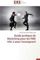 Guide Pratique de Marketing Pour Les Pme Vol 2 Pour L'Enseignant 3841735665 Book Cover