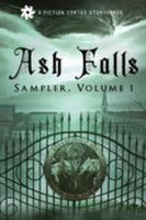 Ash Falls: Sampler, Volume 1 1947655000 Book Cover