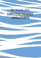 Kreuzschmerz-Ursachen: Medizin leicht verständlich Band 2 (German Edition) 3769310276 Book Cover