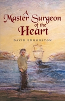 A Master Surgeon of the Heart 1960090224 Book Cover