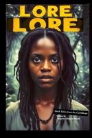 The Lore: a Dark Caribbean Anthology Series 287996170X Book Cover