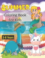 Summer Coloring Book For Kids 2-8 years: Big Coloring Books For Toddlers, ... Easy For Boys Girls Kids Ages 2-4, 3-5? 4-8,Large Illustrations Makes it easy for kids to coloring B098JG3C49 Book Cover