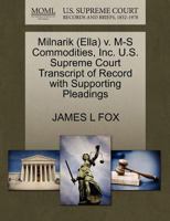 Milnarik (Ella) v. M-S Commodities, Inc. U.S. Supreme Court Transcript of Record with Supporting Pleadings 127054103X Book Cover
