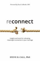 Reconnect: Insights and Tools for Cultivating Meaningful Connection in Your Marriage 057844416X Book Cover
