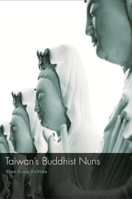 Taiwan's Buddhist Nuns 1438431481 Book Cover