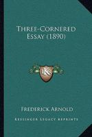 Three-Cornered Essay 1165687526 Book Cover