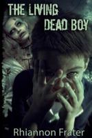 The Living Dead Boy 1478270853 Book Cover