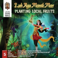 Luh Ayu Manik Mas: Planting Local Fruits 6239342254 Book Cover
