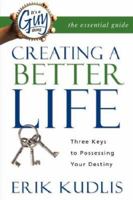 It's a Guy Thing: Creating a Better Life, Three Keys to Possessing Your Destiny 0978629140 Book Cover