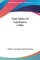 Field Tables Of Lepidoptera 1164645013 Book Cover