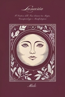 Lunaria: Il Sentiero delle Fasi Lunari tra Magia, Consapevolezza e Manifestazione (Italian Edition) B0F1MCWZG7 Book Cover