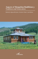 Aspects of Mongolian Buddhism: Tradition and Innovation (Harmattan Hongrie) 2140273826 Book Cover