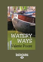 Watery Ways 1980539820 Book Cover