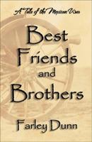 Best Friends and Brothers: A Tale of the Mexican War 1943189315 Book Cover